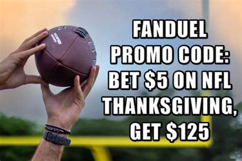 FanDuel promo code for NFL Thanksgiving scores bet $5, get $125.